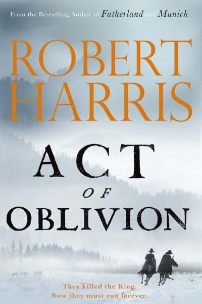 Book Review – Act of Oblivion by Robert Harris